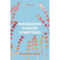 Managing Cancer Symptoms: The Mindful Way