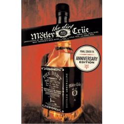 The Dirt (The Anniversary Edition): Confessions of the World's Most Notorious Rock Band
