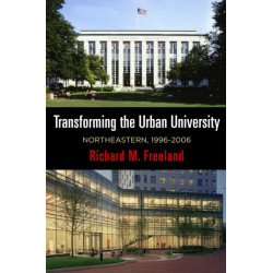 Transforming the Urban University: Northeastern, 1996-2006