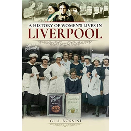 A History of Women's Lives in Liverpool