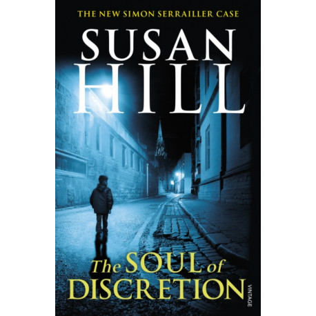 The Soul of Discretion: Discover book 8 in the bestselling Simon Serrailler series