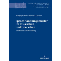 Sprachhandlungsmuster im Russischen und Deutschen: Eine kontrastive Darstellung