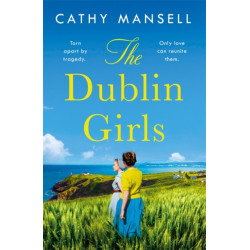 The Dublin Girls: A powerfully heartrending family saga of three sisters in 1950s Ireland