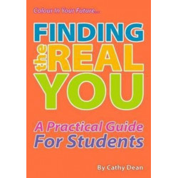 Finding the Real You: A Practical Guide for Students
