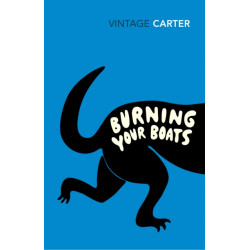 Burning Your Boats: Collected Short Stories