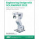 Engineering Design with SOLIDWORKS 2020