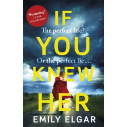If You Knew Her: The perfect life or the perfect lie?