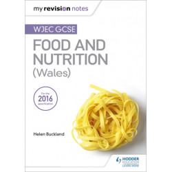 My Revision Notes: WJEC GCSE Food and Nutrition (Wales)