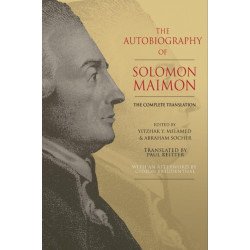 The Autobiography of Solomon Maimon: The Complete Translation
