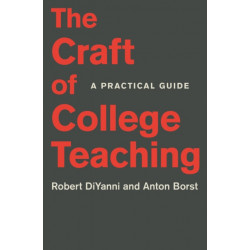 The Craft of College Teaching: A Practical Guide