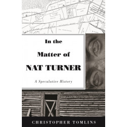 In the Matter of Nat Turner: A Speculative History