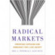 Radical Markets: Uprooting Capitalism and Democracy for a Just Society