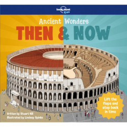 Lonely Planet Kids Ancient Wonders - Then & Now