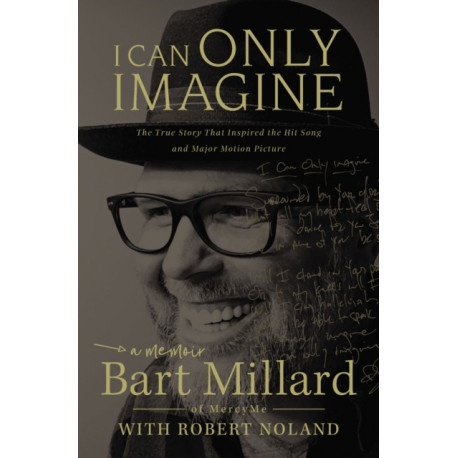 I Can Only Imagine: A Memoir