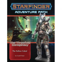 Starfinder Adventure Path: The Hollow Cabal (The Threefold Conspiracy 4 of 6)