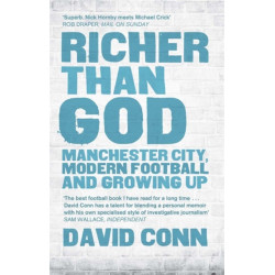 Richer Than God: Manchester City, Modern Football and Growing Up