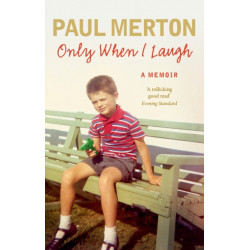 Only When I Laugh: My Autobiography
