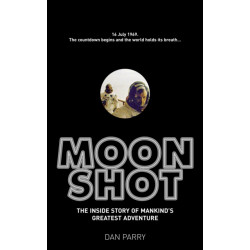 Moonshot: The Inside Story of Mankind's Greatest Adventure