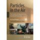 Particles in the Air: The Deadliest Pollutant is One You Breathe Every Day