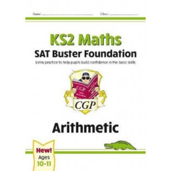KS2 Maths SAT Buster Foundation: Arithmetic (for the 2026 tests)