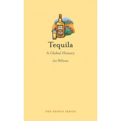Tequila: A Global History
