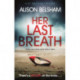 Her Last Breath: The crime thriller from the international bestseller