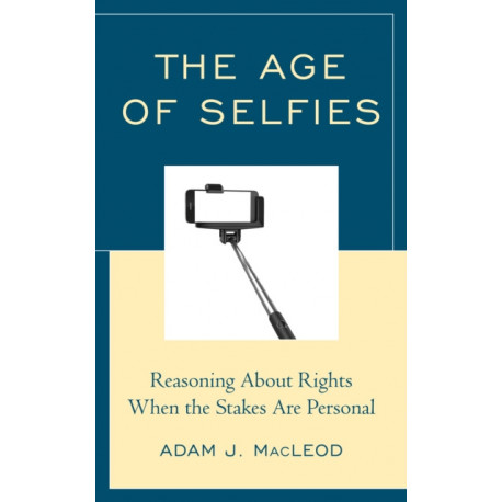 The Age of Selfies: Reasoning About Rights When the Stakes Are Personal