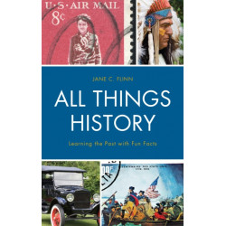 All Things History: Learning the Past with Fun Facts