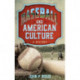 Baseball and American Culture: A History