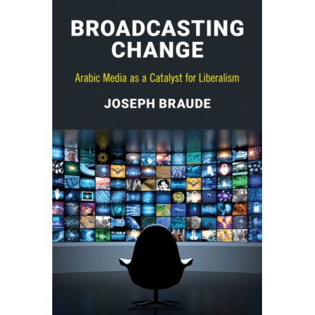 Broadcasting Change: Arabic Media as a Catalyst for Liberalism