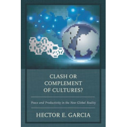 Clash or Complement of Cultures?: Peace and Productivity in the New Global Reality