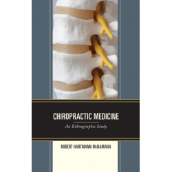 Chiropractic Medicine: An Ethnographic Study