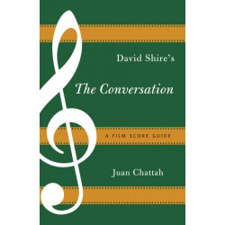 David Shire's The Conversation: A Film Score Guide