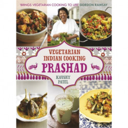 Vegetarian Indian Cooking: Prashad