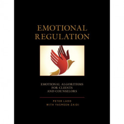 Emotional Regulation: Emotional Algorithms for Clients and Counselors