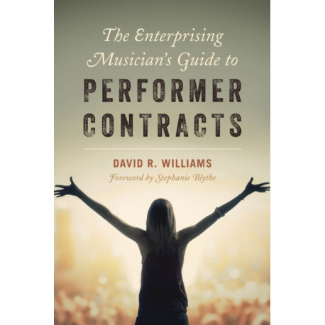 The Enterprising Musician's Guide to Performer Contracts