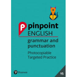 Pinpoint English Grammar and Punctuation Year 5: Photocopiable Targeted Practice