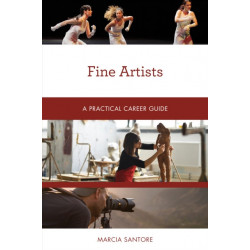 Fine Artists: A Practical Career Guide