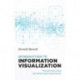 Introduction to Information Visualization: Transforming Data into Meaningful Information