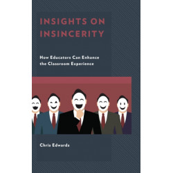 Insights on Insincerity: How Educators Can Enhance the Classroom Experience