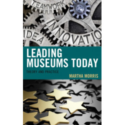 Leading Museums Today: Theory and Practice