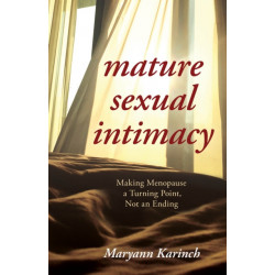 Mature Sexual Intimacy: Making Menopause a Turning Point not an Ending