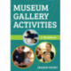 Museum Gallery Activities: A Handbook