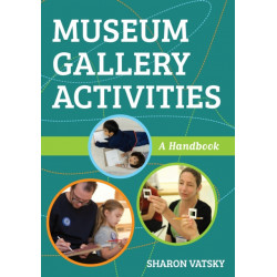 Museum Gallery Activities: A Handbook