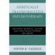 Spiritually Transformative Psychotherapy: Repairing Spiritual Damage and Facilitating Extreme Wellbeing