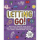 Letting Go! Mindful Kids: An activity book for children who need support through experiences of loss, change, disappointment and grief