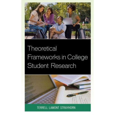 Theoretical Frameworks in College Student Research
