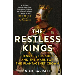 The Restless Kings: Henry II, His Sons and the Wars for the Plantagenet Crown