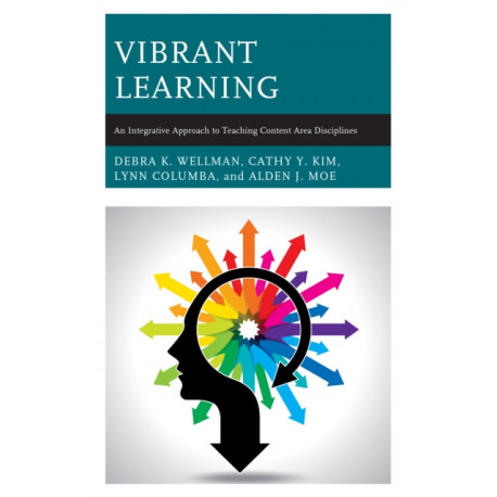 Vibrant Learning: An Integrative Approach to Teaching Content Area Disciplines