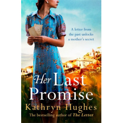 Her Last Promise: An absolutely gripping novel of the power of hope from the bestselling historical fiction author of The Memory Box